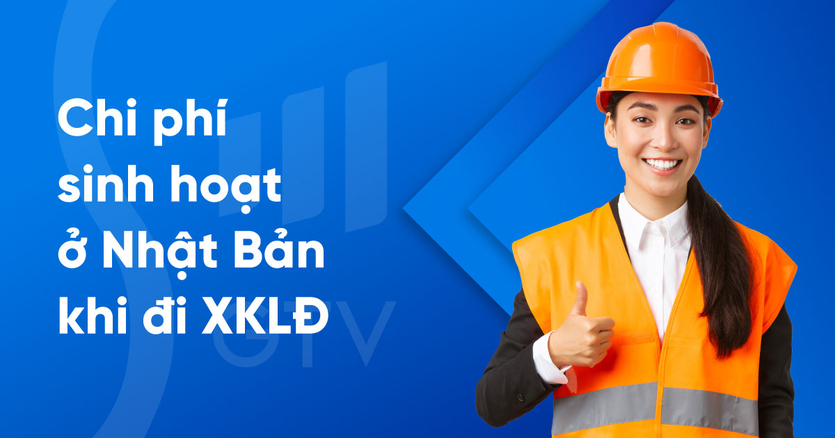 Chi phí sinh hoạt ở Nhật khi đi XKLĐ 1 tháng bao nhiêu tiền?