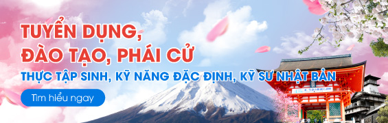 Tư vấn, tuyển dụng, đào tạo, phái cử Thực tập sinh, Kỹ năng đặc định, Kỹ sư Nhật Bản